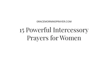 15 Powerful Intercessory Prayers for Women