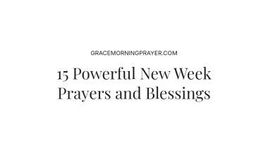 15 Powerful New Week Prayers and Blessings