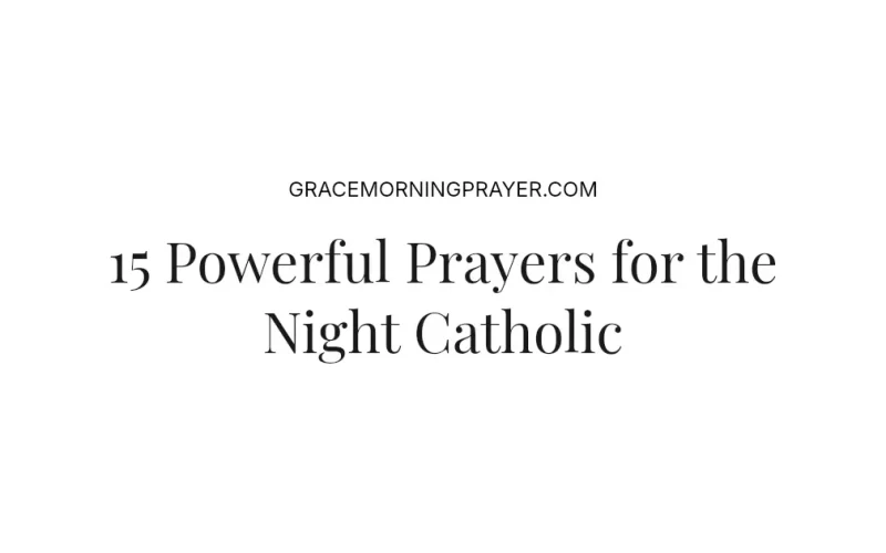 15 Powerful Prayers for the Night Catholic