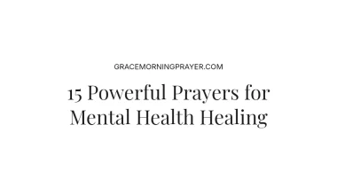 15 Powerful Prayers for Mental Health Healing