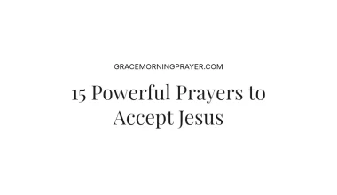 15 Powerful Prayers to Accept Jesus