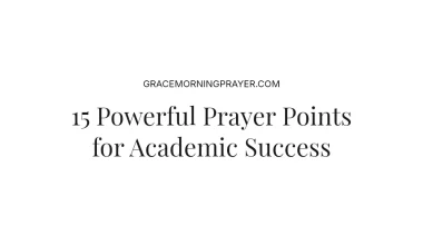 15 Powerful Prayer Points for Academic Success