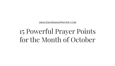 15 Powerful Prayer Points for the Month of October