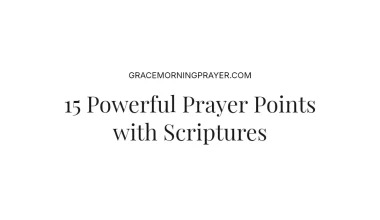 15 Powerful Prayer Points with Scriptures