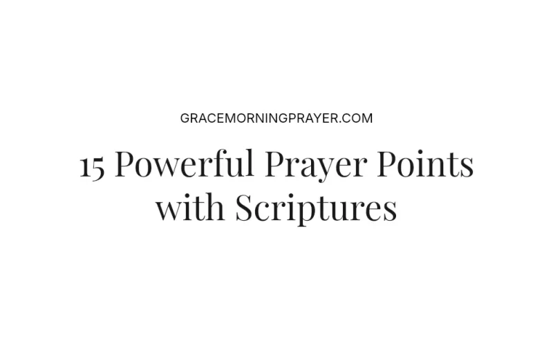 15 Powerful Prayer Points with Scriptures